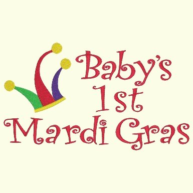 Baby's 1st Mardi Gras - 2 Sizes